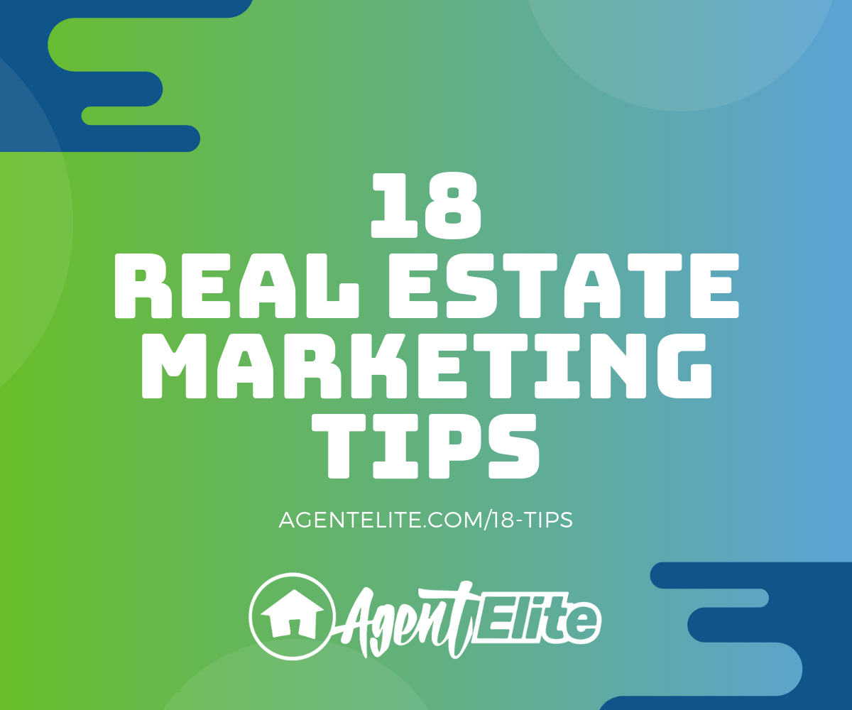 18 Strong Real Estate Marketing Tips
